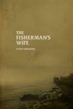Watch The Fisherman\'s Wife (Short 2023) 0123movies