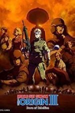 Watch Mobile Suit Gundam: The Origin III - Dawn of Rebellion 0123movies