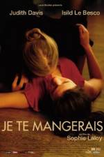 Watch You Will Be Mine - (Je te mangerais) 0123movies