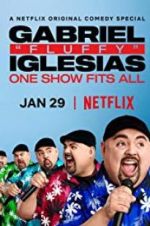 Watch Gabriel "Fluffy" Iglesias: One Show Fits All 0123movies