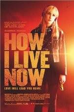 Watch How I Live Now 0123movies