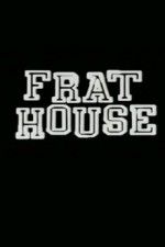 Watch Frat House 0123movies
