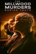 Watch The Millwood Murders: The Buried Truth 0123movies