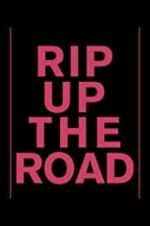 Watch Rip Up the Road 0123movies