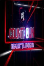 Watch WWE Countdown: Biggest Blunders 0123movies