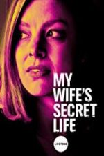 Watch My Wife\'s Secret Life 0123movies