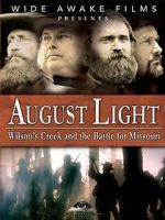 Watch August Light: Wilson\'s Creek and the Battle for Missouri 0123movies