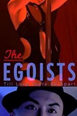 Watch The Egoists 0123movies