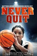 Watch Never Quit 0123movies