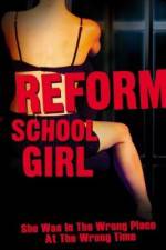 Watch Reform School Girl 0123movies