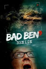 Watch Bad Ben: Benign 0123movies