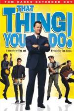 Watch That Thing You Do! 0123movies