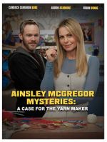 Watch Ainsley McGregor Mysteries: A Case for the Yarn Maker 0123movies