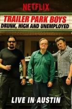 Watch Trailer Park Boys Drunk High & Unemployed 0123movies