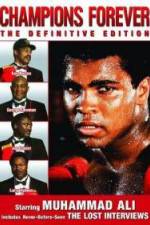 Watch Champions Forever the Definitive Edition Muhammad Ali - The Lost Interviews 0123movies