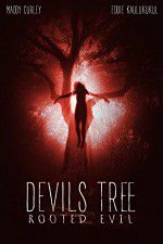 Watch Devil\'s Tree: Rooted Evil 0123movies