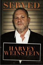 Watch Served: Harvey Weinstein 0123movies