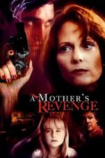 Watch A Mother\'s Revenge 0123movies