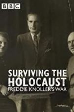 Watch Surviving the Holocaust: Freddie Knoller\'s War 0123movies