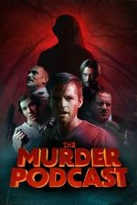 Watch The Murder Podcast 0123movies