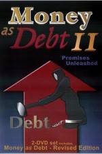 Watch Money as Debt II Promises Unleashed 0123movies