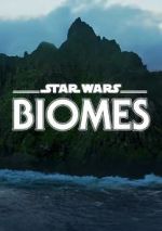 Watch Star Wars Biomes (Short 2021) 0123movies