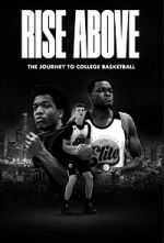 Watch Rise Above: The Journey to College Basketball 0123movies