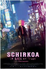 Watch Schirkoa: In Lies We Trust 0123movies