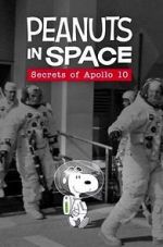 Watch Peanuts in Space: Secrets of Apollo 10 (TV Short 2019) 0123movies