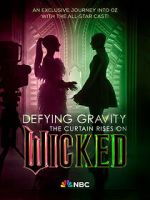 Watch Defying Gravity: The Curtain Rises on Wicked (TV Special 2024) 0123movies