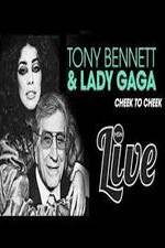 Watch Tony Bennett and Lady Gaga: Cheek to Cheek Live! 0123movies
