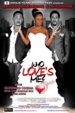 Watch Who Loves Me 0123movies