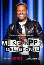 Watch Mike Epps: Delusional 0123movies