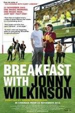 Watch Breakfast with Jonny Wilkinson 0123movies