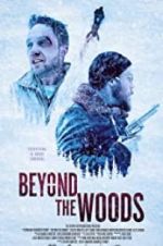 Watch Beyond the Woods 0123movies