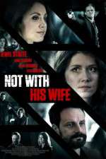 Watch Not with His Wife 0123movies