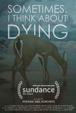 Watch Sometimes, I Think About Dying (Short 2019) 0123movies
