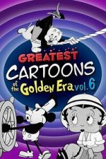Watch Greatest Cartoons of the Golden Era Vol. 6 0123movies
