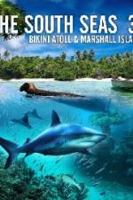 Watch The South Seas 3D Bikini Atoll & Marshall Islands 0123movies