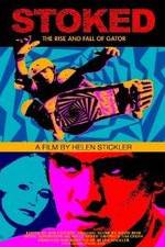 Watch Stoked: The Rise and Fall of Gator 0123movies