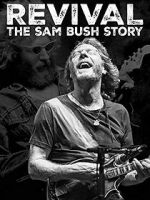 Watch Revival: The Sam Bush Story 0123movies