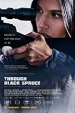 Watch Through Black Spruce 0123movies