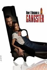 Watch How I Became a Gangster 0123movies