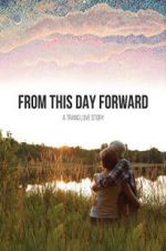 Watch From This Day Forward 0123movies
