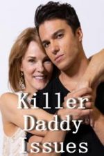 Watch Killer Daddy Issues 0123movies