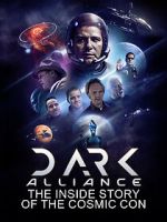 Watch Dark Alliance: The Inside Story of the Cosmic Con 0123movies