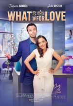 Watch What We Do for Love 0123movies