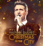 Watch Michael Buble\'s Christmas in the City (TV Special 2021) 0123movies