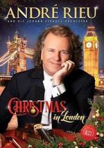 Watch Andre Rieu: Christmas in London 0123movies