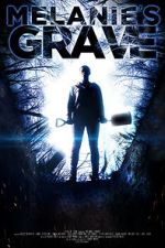 Watch Melanie\'s Grave 0123movies